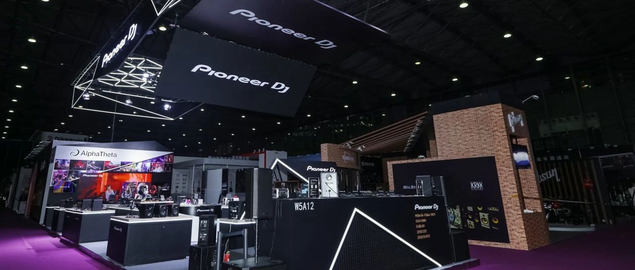 乐选展商 | 尽兴玩才是正经事！探索Pioneer DJ上海国际乐器展展位